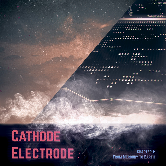 Обкладинка Cathode Electrode — Chapter 1 (From Mercury to Earth)