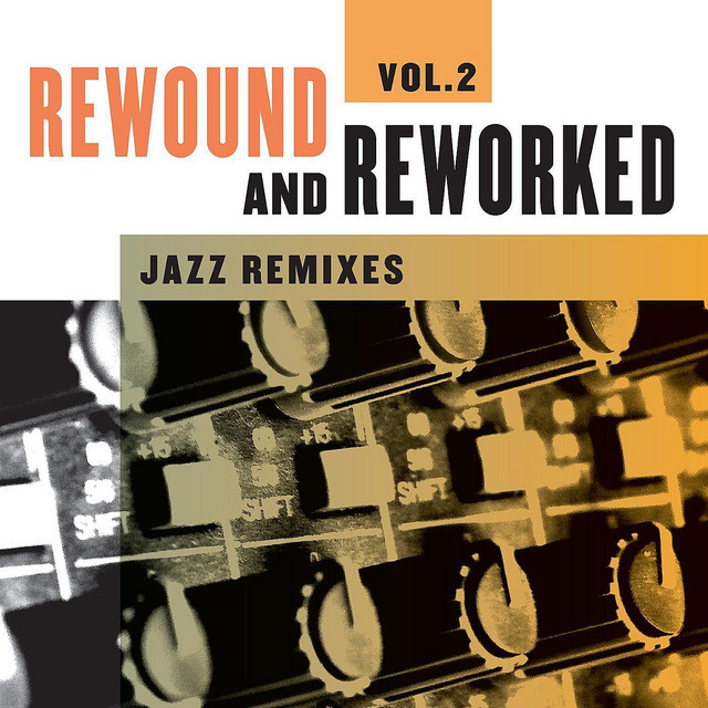 Rewound & Reworked - Jazz Remixes Vol. 2 - Compilation by Various