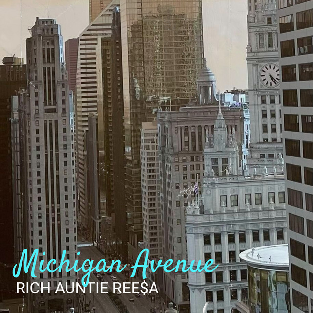 Michigan Avenue - EP by Rich Auntie Ree$a | Spotify