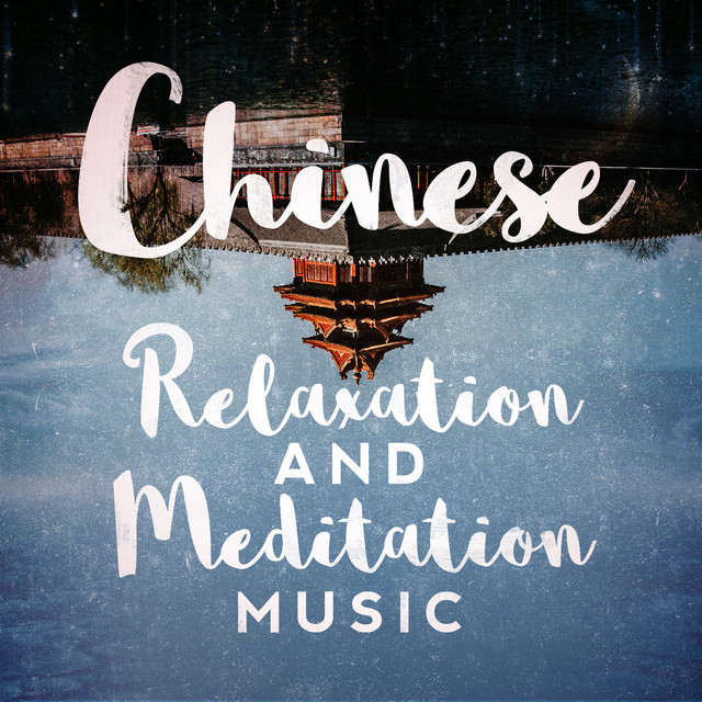 Chinese Relaxation and Meditation Music cover art