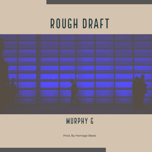 Rough Draft - Single by Murphy G | Spotify