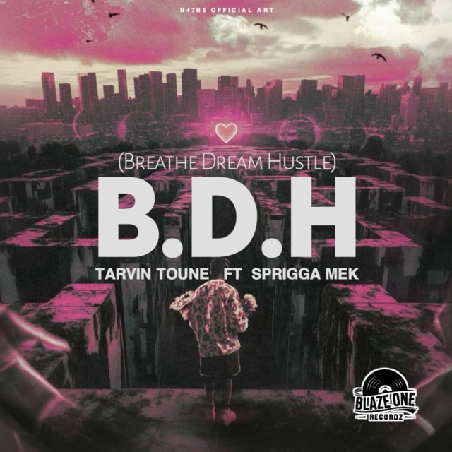 B.D.H - Breathe.Dream.Hustle