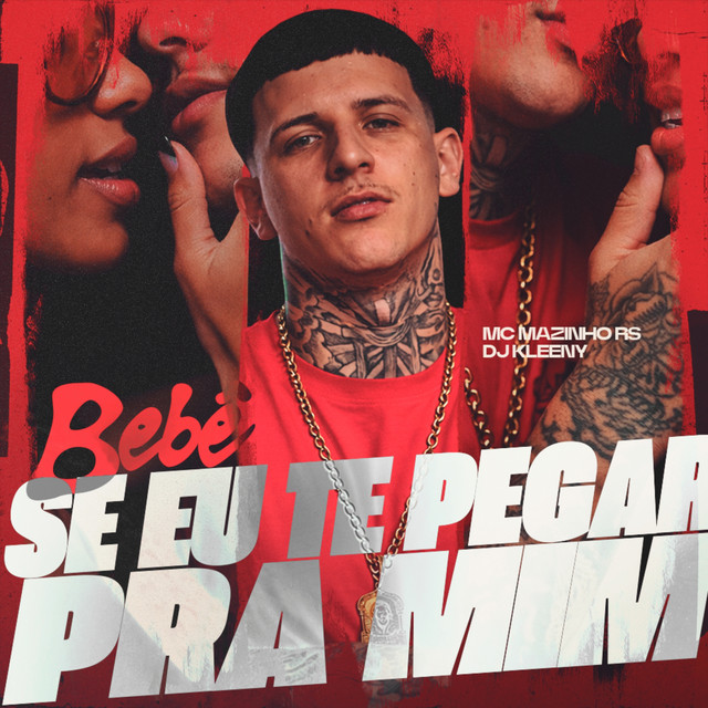 Bebê Se Eu Te Pegar Pra Mim