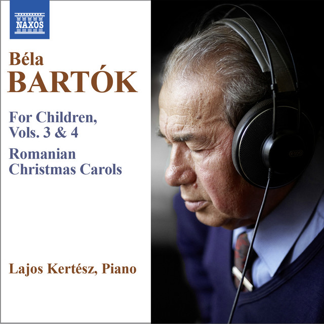 Bartók: For Children, Vols. 3 & 4 - Romanian Christmas Carols