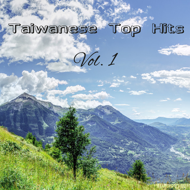 Taiwanese Top Hits, Vol. 1 - Compilation by Various Artists | Spotify
