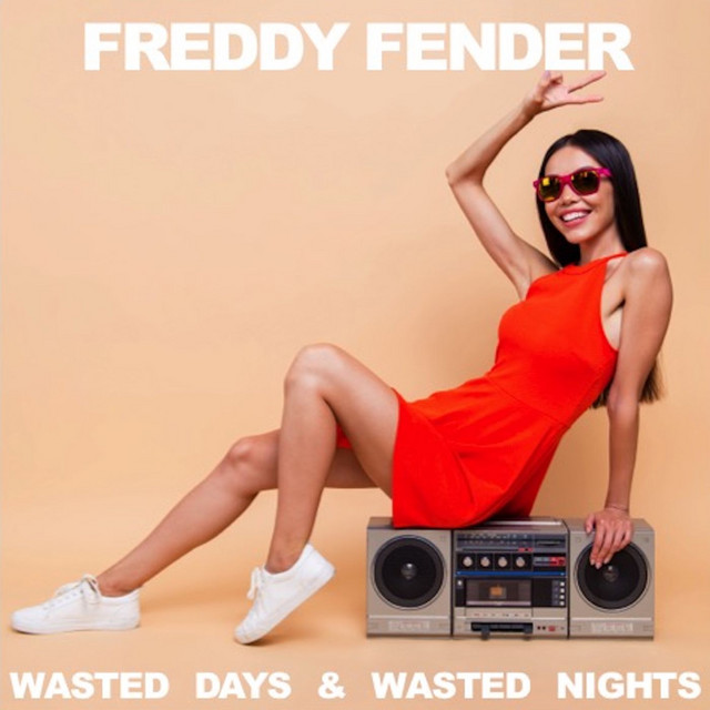 米7” Freddy Fender (2) Wasted Days &amp; Wasted Nights 451001 Duncan Records /00080 Wasted Days And Wasted Nights - Freddy Fender - Album by Freddy