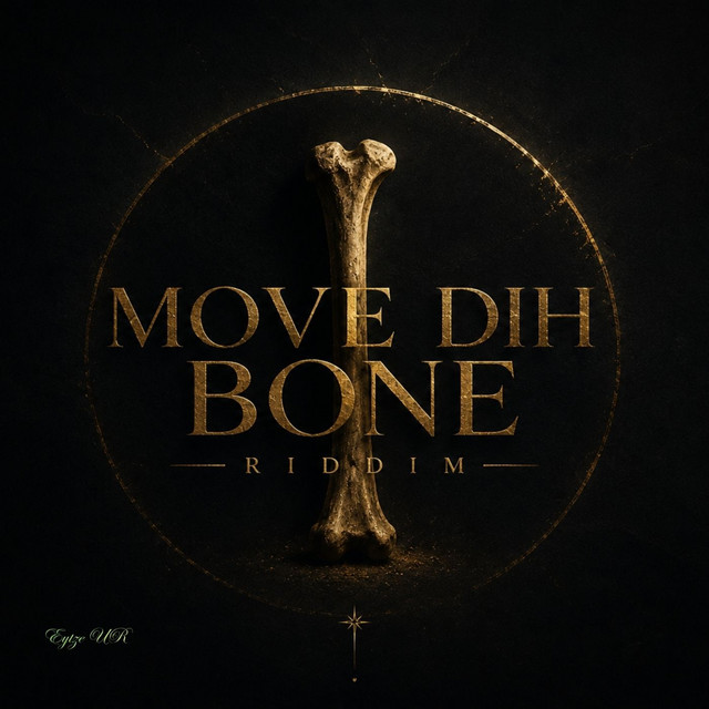 Move Dih Bone Riddim