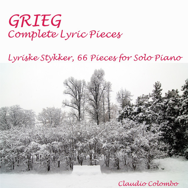 Grieg: Complete Lyric Pieces (Lyriske Stykker, 66 Pieces for Solo
