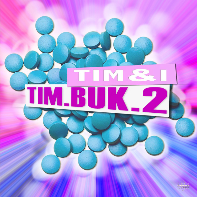 Tim.Buk.2 (Special Maxi Edition) - Single by TIM & I | Spotify