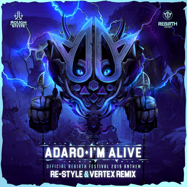 I'm Alive (REBiRTH Festival Anthem 2019) - Re-Style & Vertex Remix