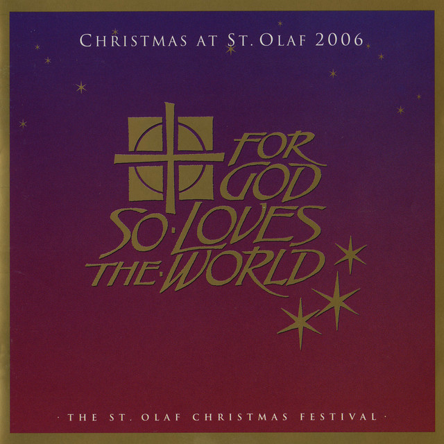 For God So Loves the World: 2006 St. Olaf Christmas Festival (Live)
