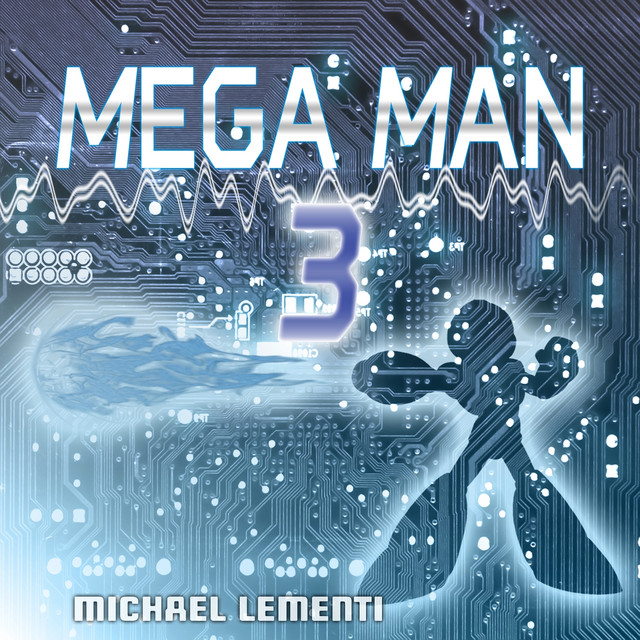 Title From Mega Man 3 Song By Michael Lementi Spotify