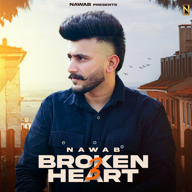 Broken Heart 3 Song And Lyrics By Nawab Spotify