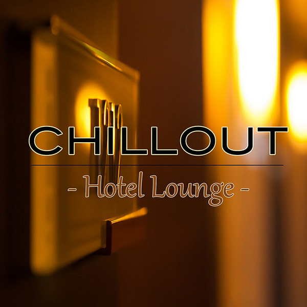 Chillout Hotel Lounge cover art