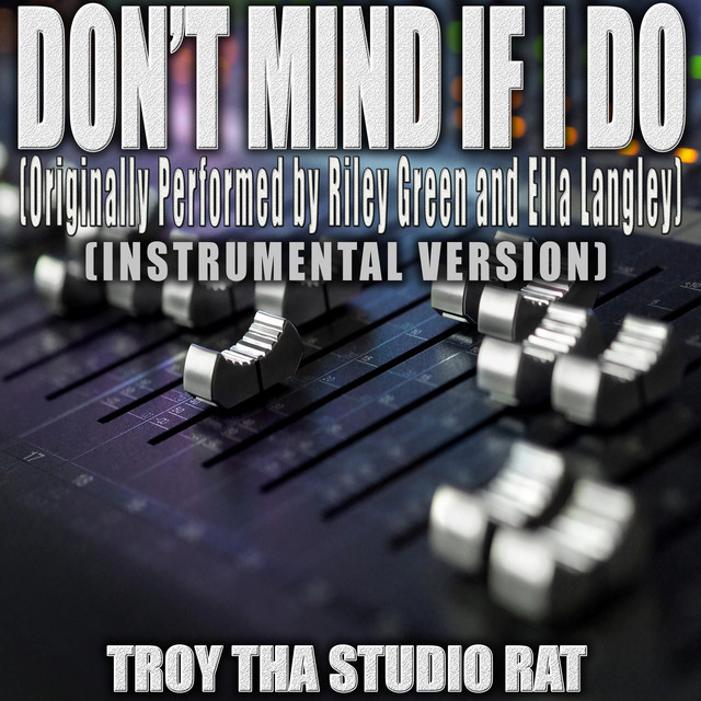 Don't Mind If I Do (Originally Performed by Riley Green and Ella Langley) - Instrumental Version