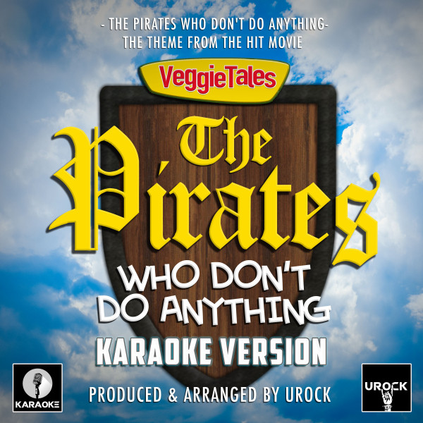 The Pirates Who Don't Do Anything (From 