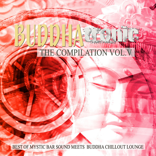 Buddhatronic - the Compilation, Vol. V (Best of Mystic Bar Sound Meets Buddha Chill out Lounge) cover