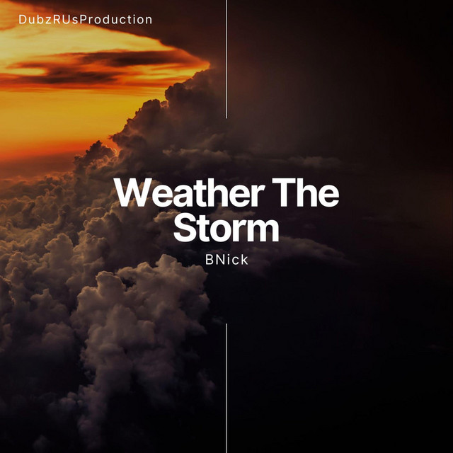 BNick - Weather The Storm
