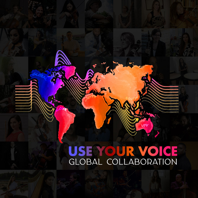 Use Your Voice Global Collaboration - Album by Global Love Unity Equity ...