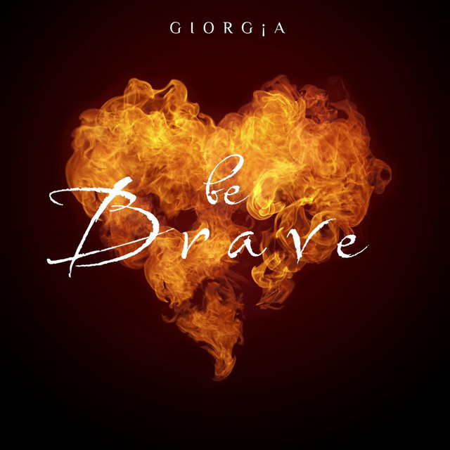 Be Brave - Single by Giorg¡a | Spotify
