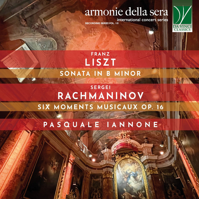 Liszt: Sonata in B Minor | Rachmaninov: Six Moments Musicaux Op. 16