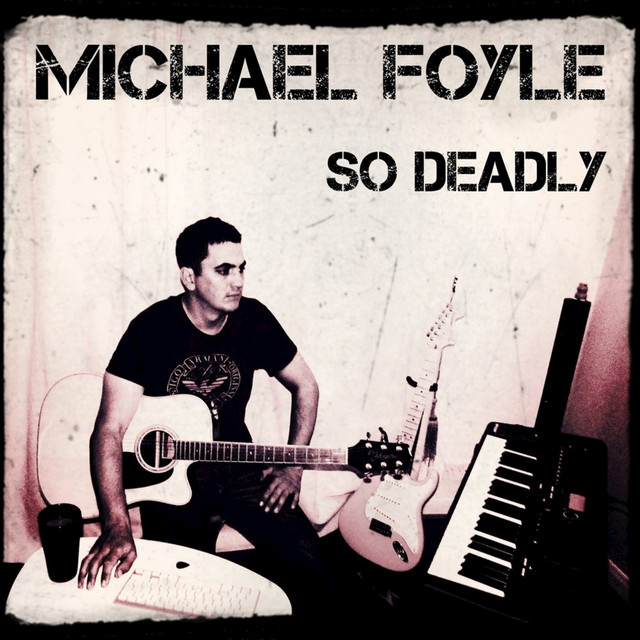 So Deadly - EP - EP by Michael Foyle | Spotify
