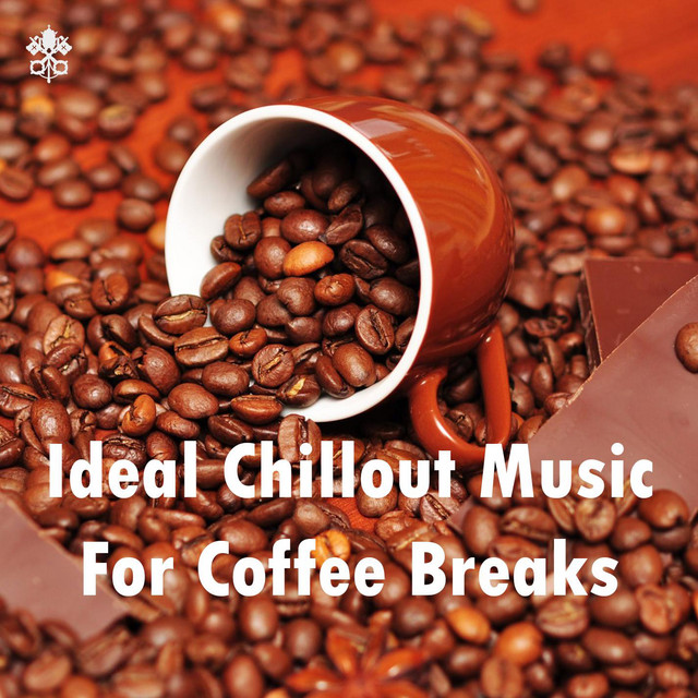 Ideal Chillout Music For Coffee Breaks cover art