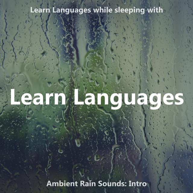 Learn Languages While Sleeping with Ambient Rain Sounds: Intro