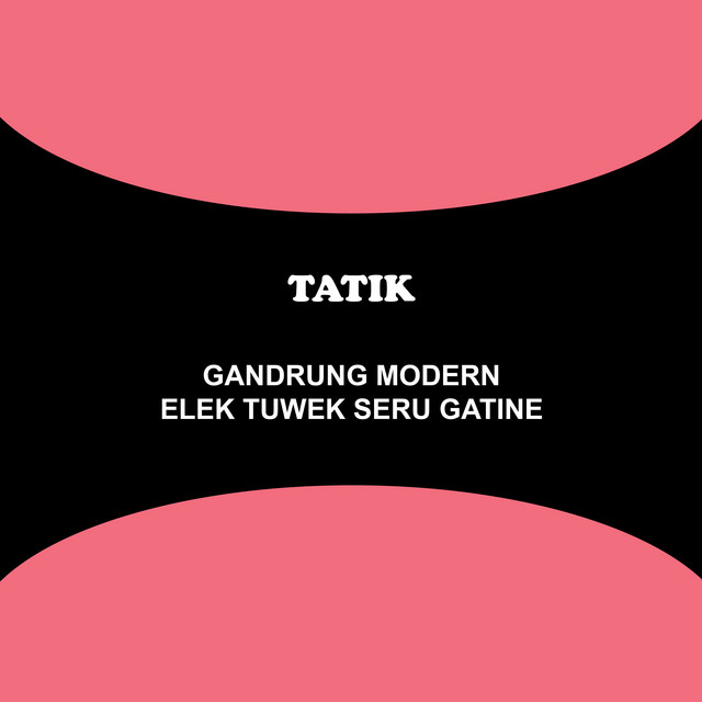 Gandrung Modern: Elek Tuwek Seru Gatine