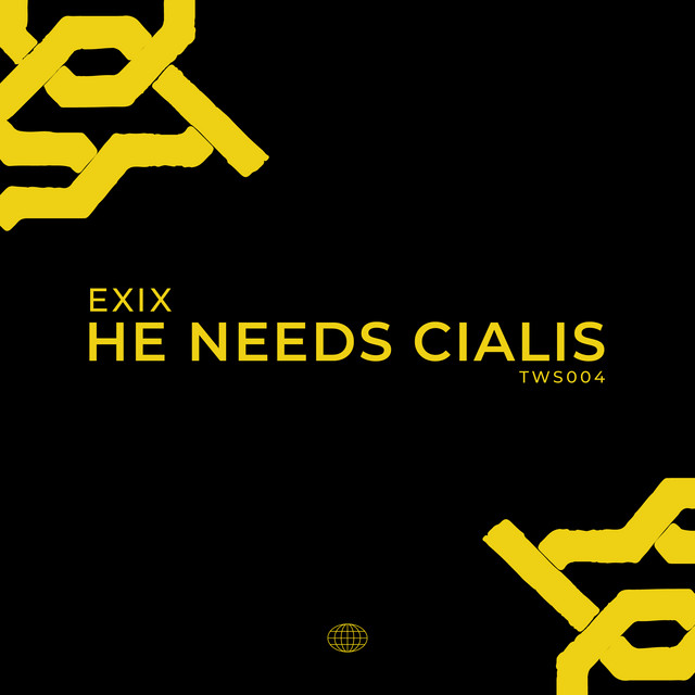 EXIX - He Needs Cialis