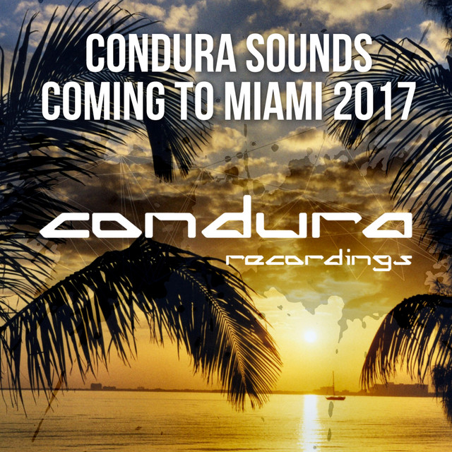 Condura Sounds Coming To Miami 2017 cover art