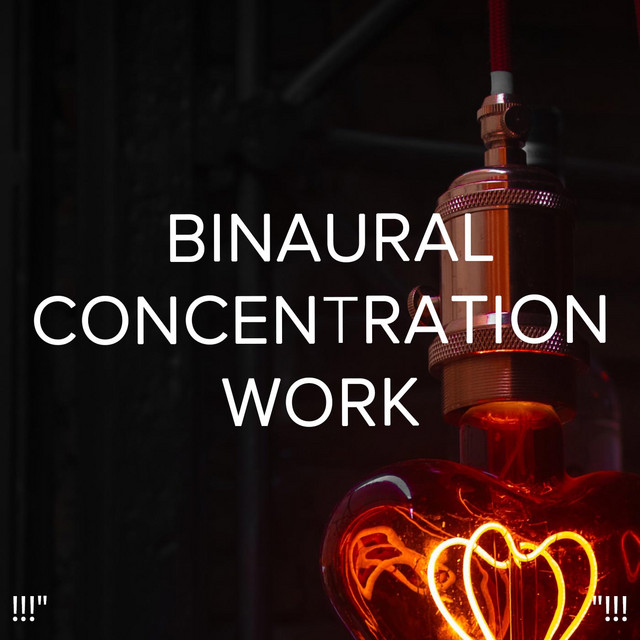 !!!" Binaural concentration work"!!! cover art