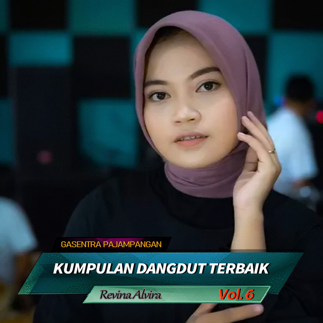 Kumpulan Dangdut Terbaik Revina Alvira, Vol. 6 - Album by Revina Alvira ...