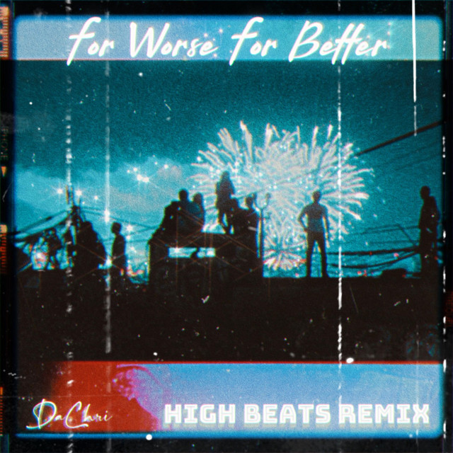 For Worse For Better - Remix
