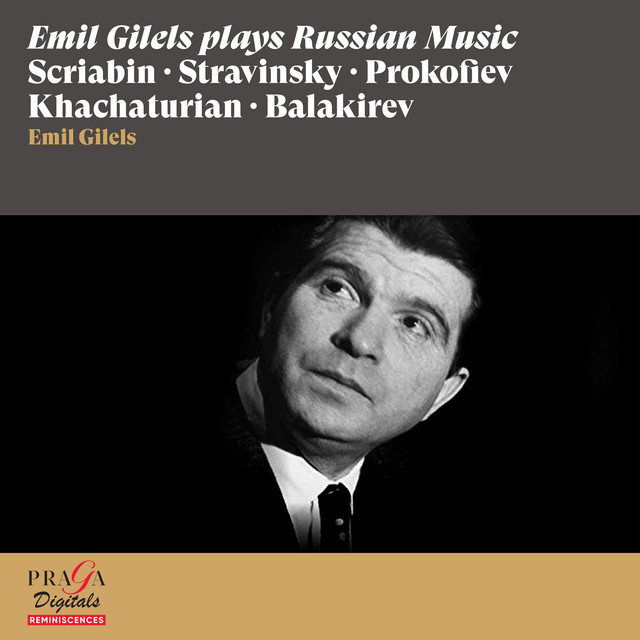 Обкладинка Emil Gilels — Emil Gilels plays Russian Music [Scriabin, Stravinsky, Prokofiev, Khachaturian...]