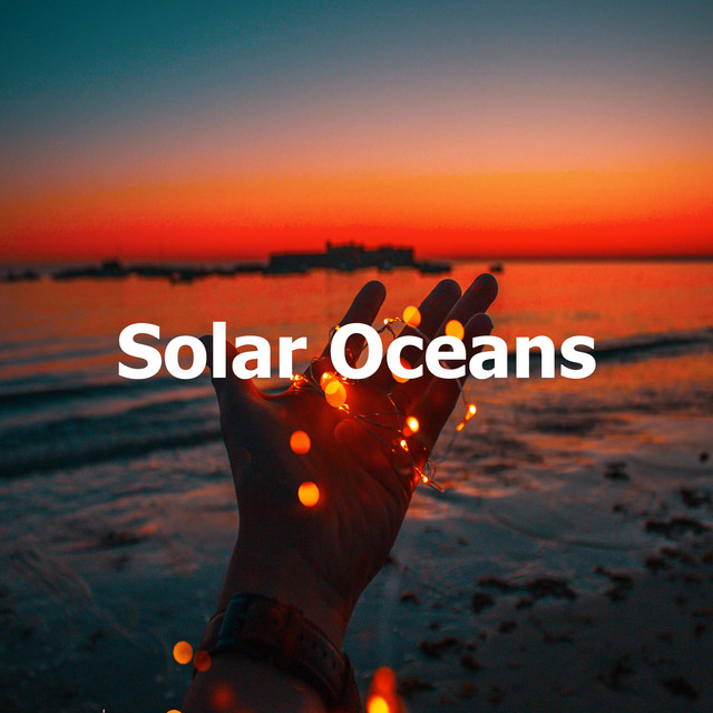 Solar Oceans - Album by Musica para Dormir Dream House | Spotify