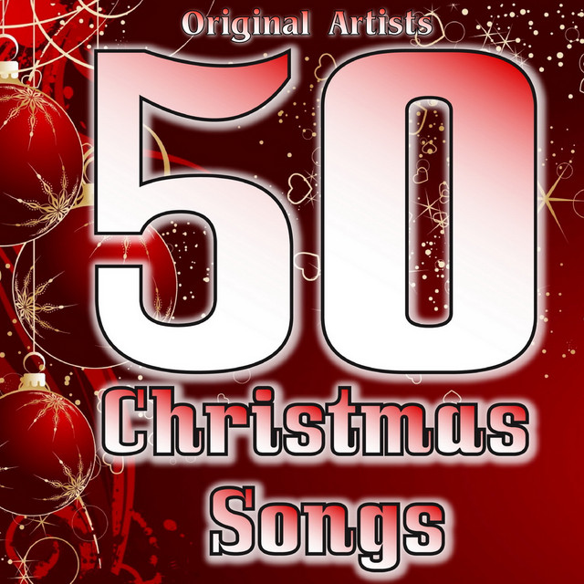 50 Christmas Songs & Melodies - Compilation by Various Artists | Spotify