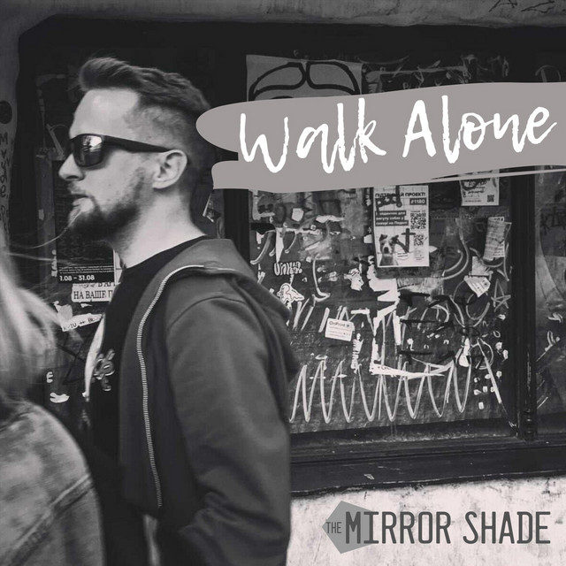 Cover art: Walk Alone — The Mirror Shade