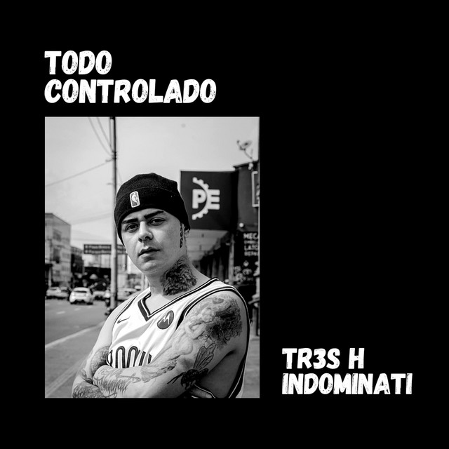 tr3s h indominati, san pinchadiscos, DJ GPromode – Todo Controlado