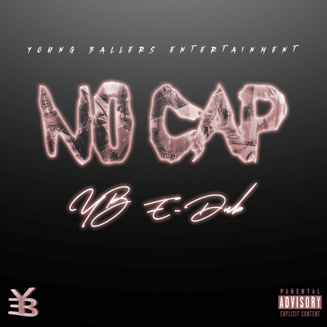 No Cap Song And Lyrics By Yb E Dub Spotify