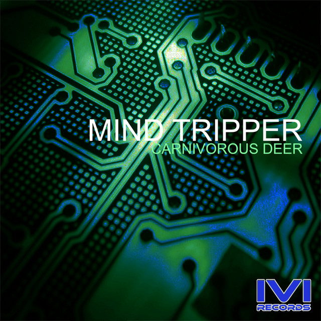Carnivorous Deer - Single by Mind Tripper | Spotify