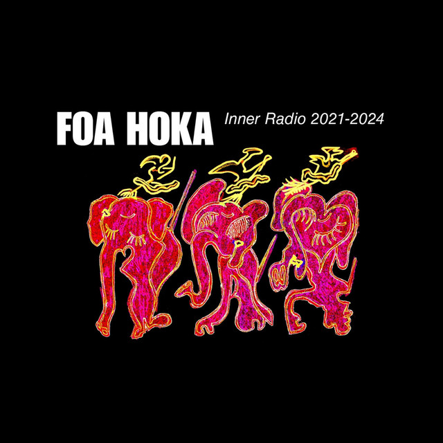 Cover art for Foa Hoka — Inner Radio 2021-2024