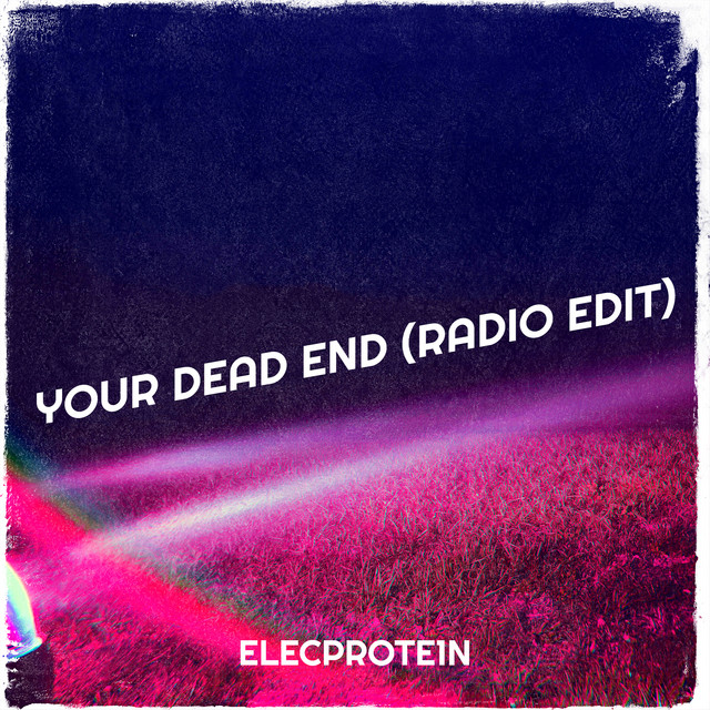Your Dead End - Radio Edit