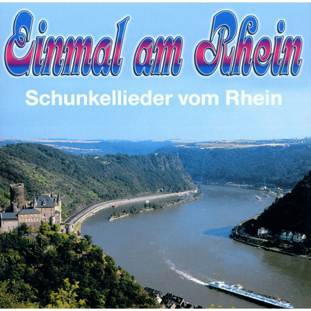 Einmal am Rhein (Schunkellieder vom Rhein)