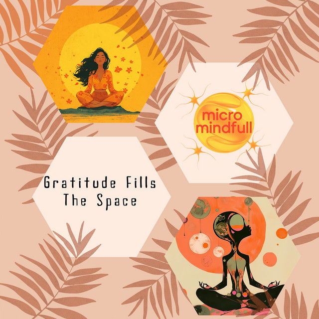 Gratitude Fills The Space