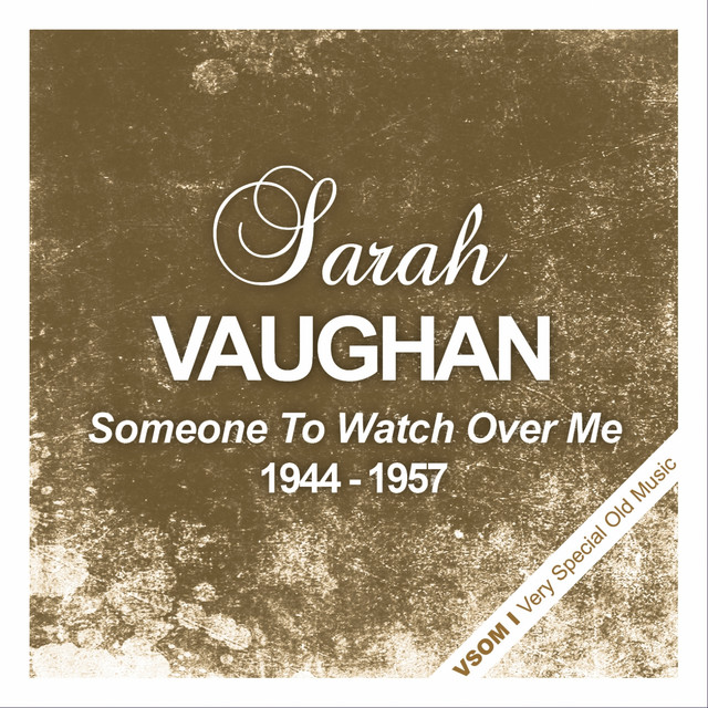 Someone To Watch Over Me Remastered Song By Sarah Vaughan Spotify open spotify com