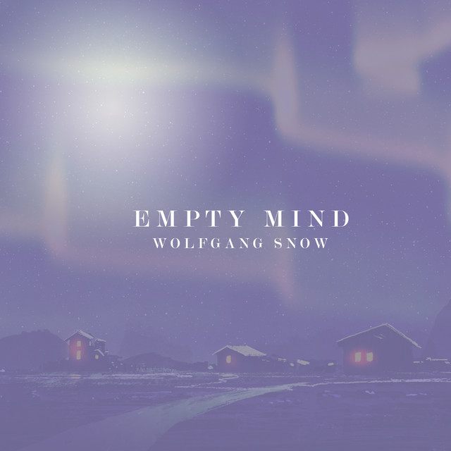 Empty Mind by Wolfgang Snow