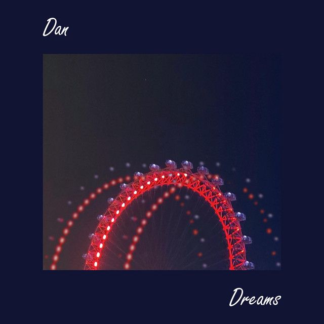 Dreams - Single by Dan | Spotify