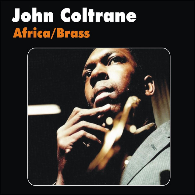 Africa/Brass - Single by John Coltrane | Spotify