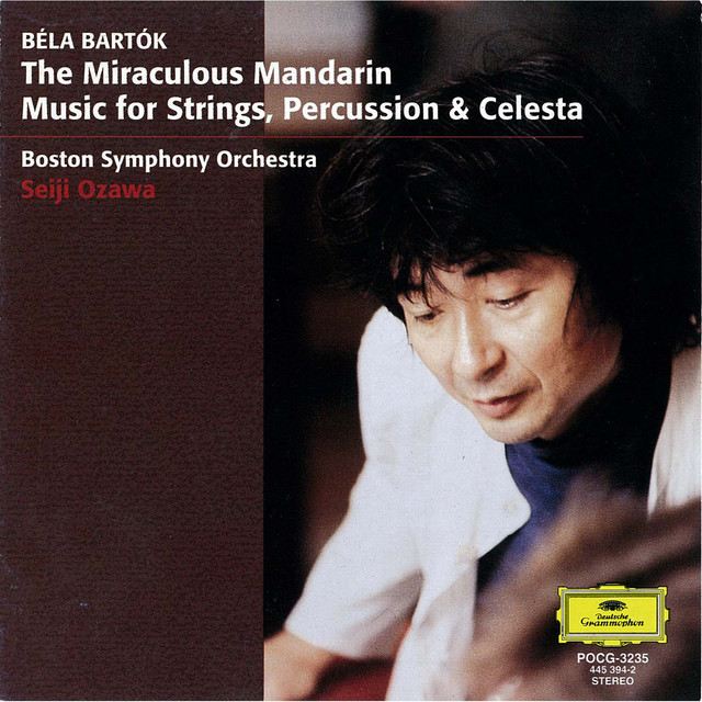 Bartok: The Miraculous Mandarin; Music for Strings, Percussion and Celesta